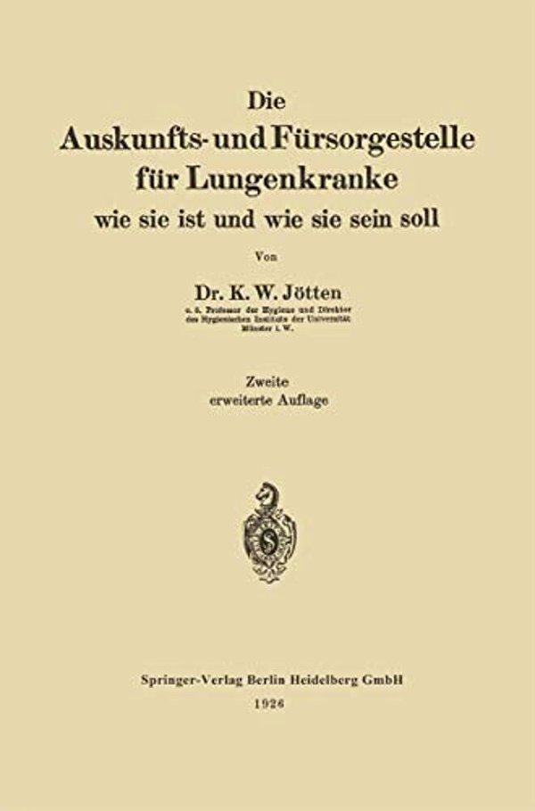 Die Auskunfts- Und Fürsorgestelle Für Lungenkranke: Wie Sie Ist Und Wie Sie Sein Soll-..