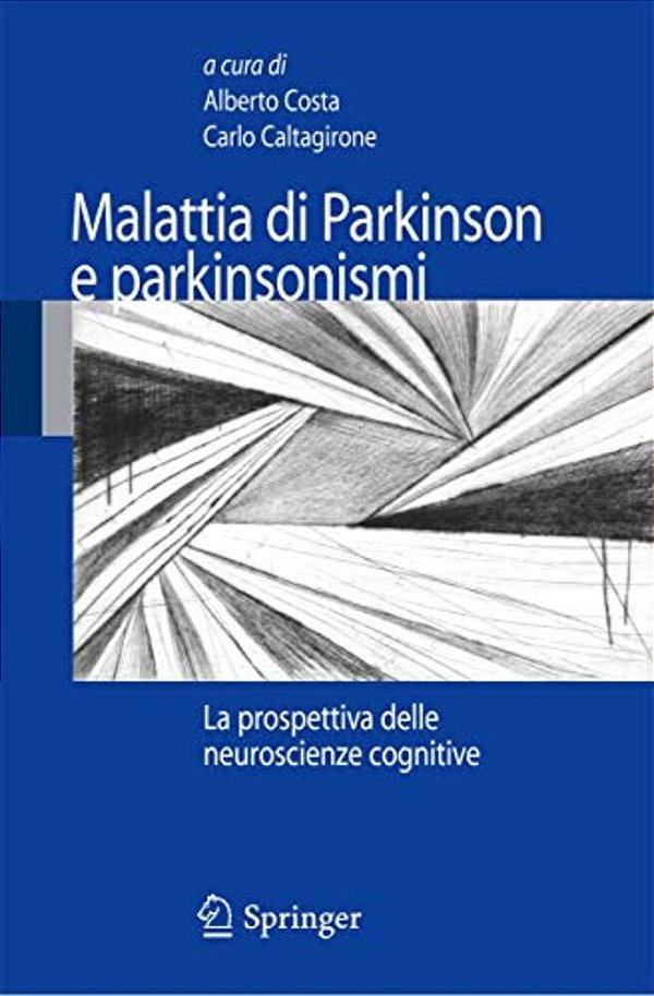 Malattia Di Parkinson E Parkinsonismi: La Prospettiva Delle Neuroscienze Cognitive-..
