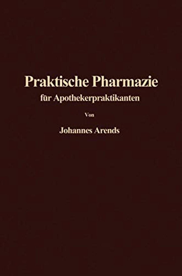 Einführung In Die Praktische Pharmazie Für Apothekerpraktikanten-..