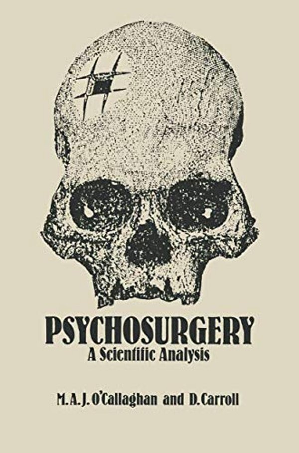 Psychosurgery: A Scientific Analysis-..
