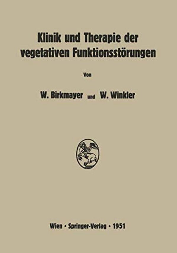 Klinik Und Therapie Der Vegetativen Funktionsstörungen-..