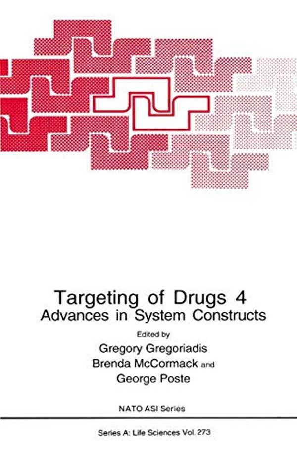 Targeting Of Drugs 4: Advances In System Constructs-..