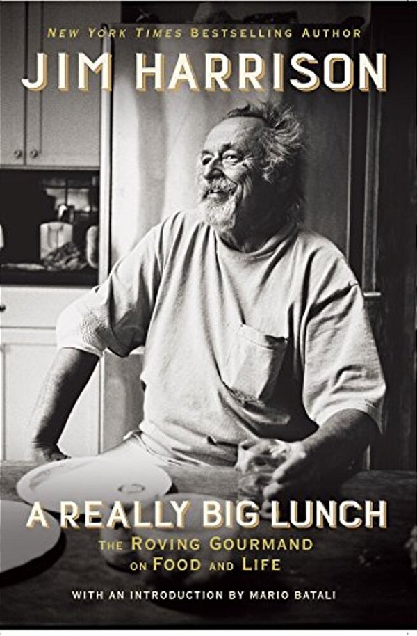 A Really Big Lunch: The Roving Gourmand On Food And Life-..