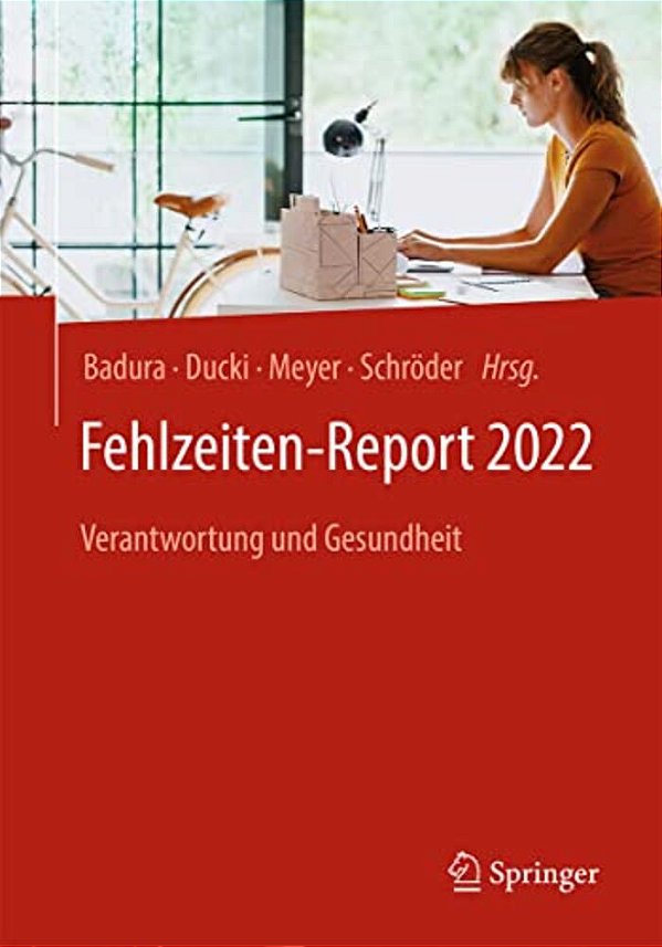 Fehlzeiten-Report 2022: Verantwortung Und Gesundheit-..