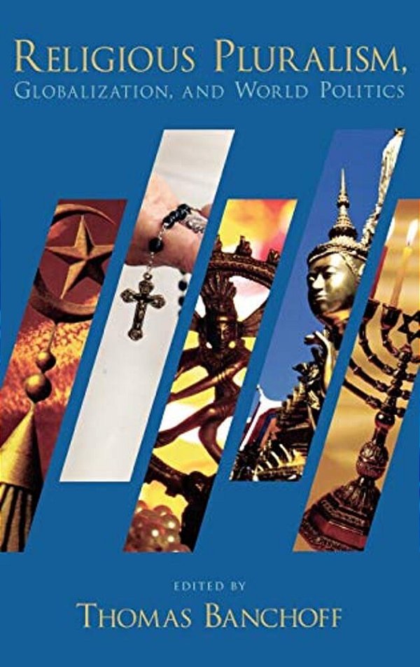 Religious Pluralism, Globalization, And World Politics-..