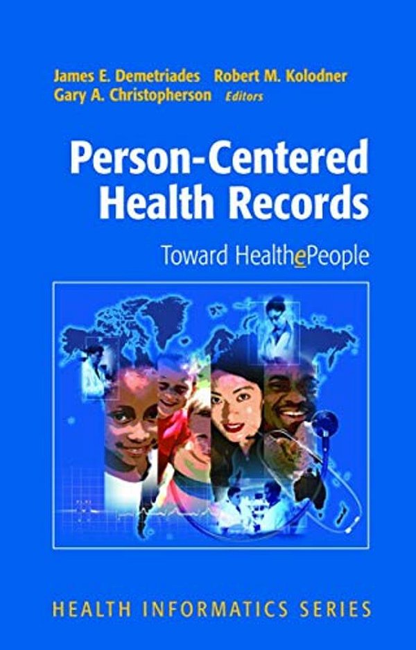 Person-Centered Health Records: Toward Healthepeople-..