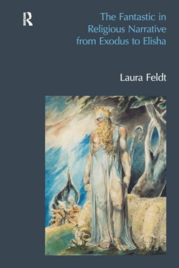 The Fantastic In Religious Narrative From Exodus To Elisha-..