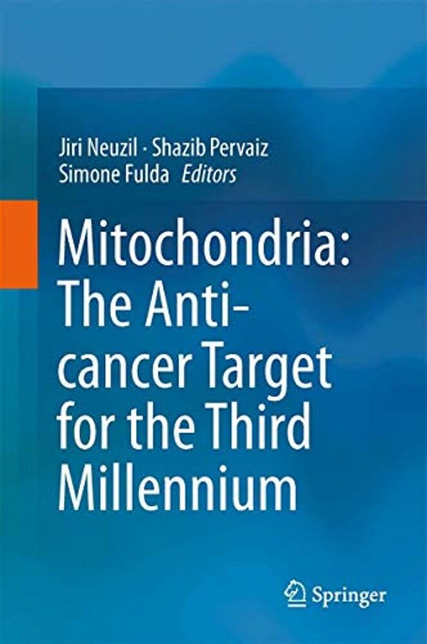 Mitochondria: The Anti- Cancer Target For The Third Millennium-..