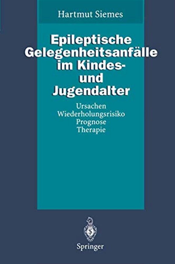 Epileptische Gelegenheitsanfälle Im Kindes- Und Jugendalter: Ursachen, Wiederholungsrisiko, Prognose, Therapie-..