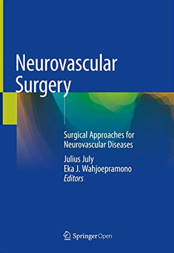 Neurovascular Surgery: Surgical Approaches For Neurovascular Diseases-..