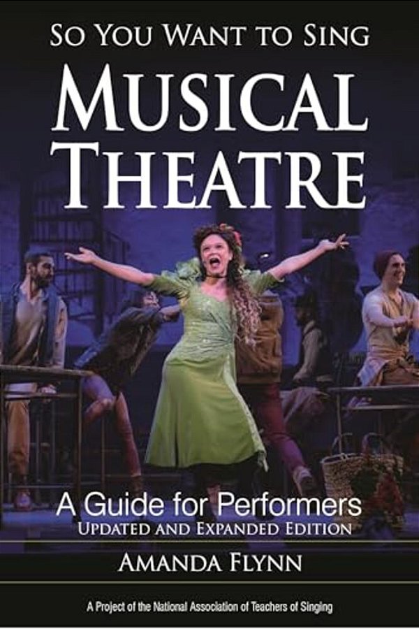 So You Want To Sing Musical Theatre: A Guide For Performers-..