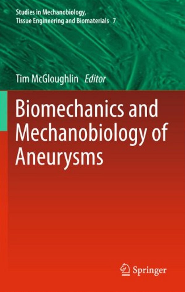 Biomechanics And Mechanobiology Of Aneurysms-..