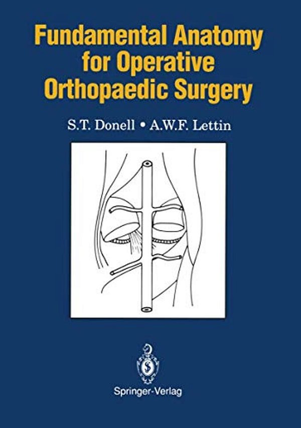 Fundamental Anatomy For Operative Orthopaedic Surgery-..