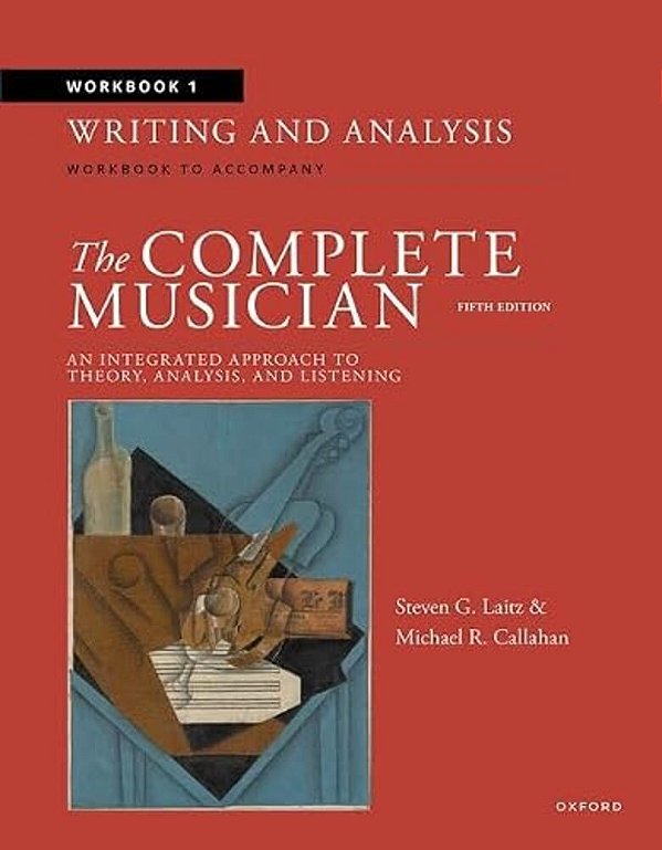 Workbook 1: Writing And Analysis: Workbook To Accompany The Complete Musician-..