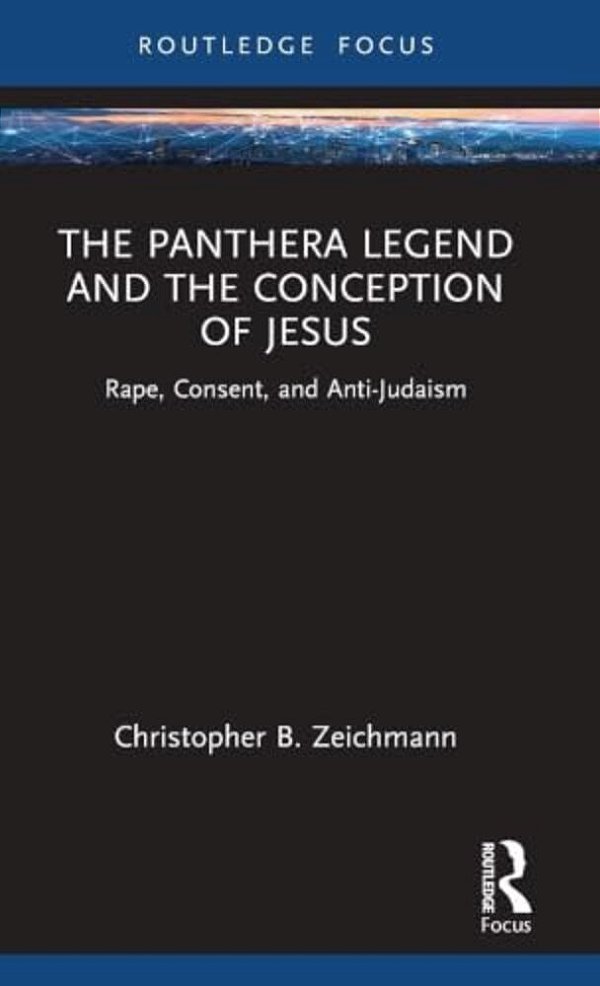 The Panthera Legend And The Conception Of Jesus: Rape, Consent, And Anti-Judaism-..
