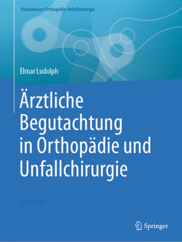 Ärztliche Begutachtung In Orthopädie Und Unfallchirurgie-..