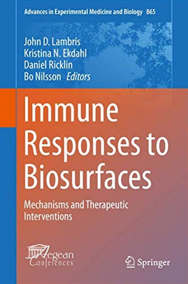 Immune Responses To Biosurfaces: Mechanisms And Therapeutic Interventions-..