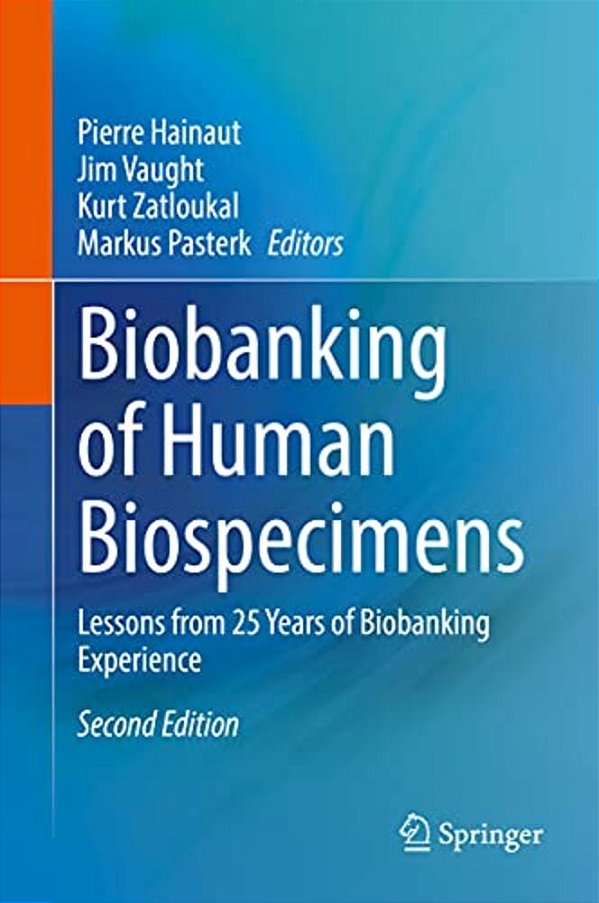 Biobanking Of Human Biospecimens: Lessons From 25 Years Of Biobanking Experience-..