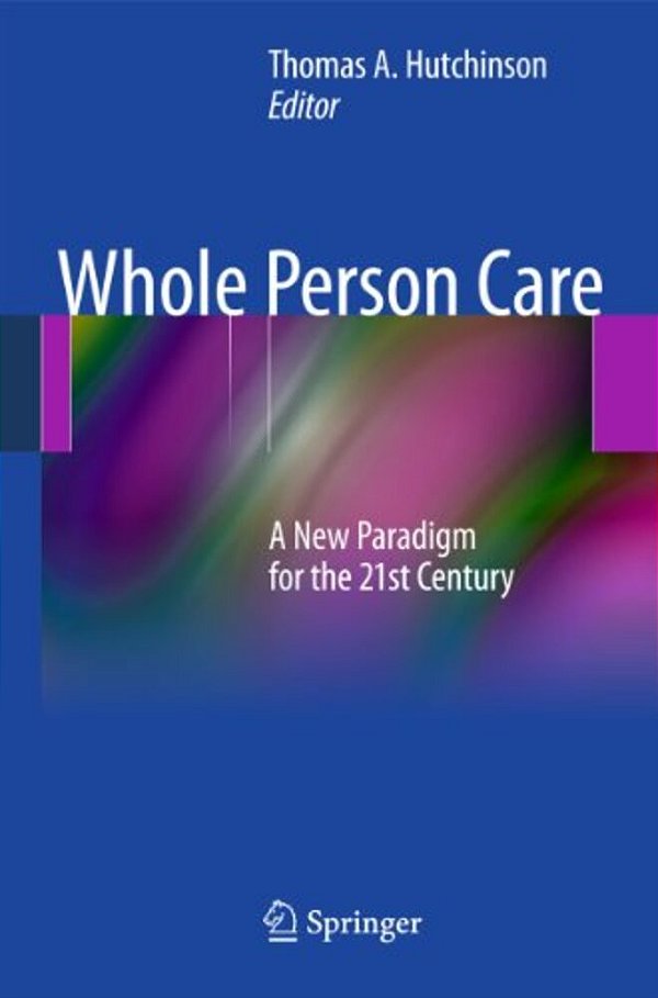 Whole Person Care: A New Paradigm For The 21St Century-..