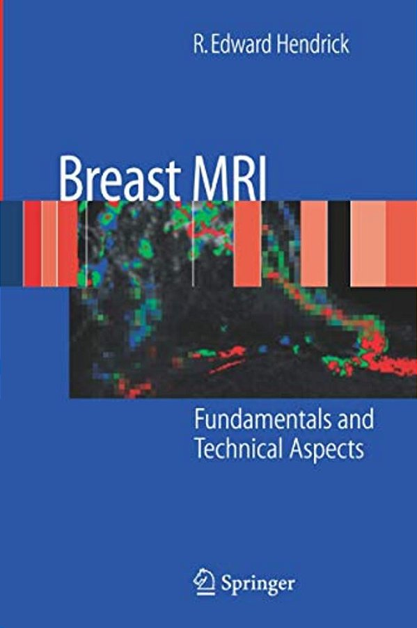Breast Mri: Fundamentals And Technical Aspects-..