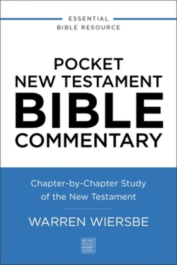 Pocket New Testament Bible Commentary: Chapter-By-chapter Study Of The New Testament-..