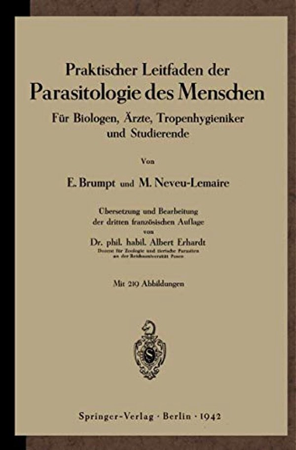 Praktischer Leitfaden Der Parasitologie Des Menschen: Für Biologen, Ärzte, Tropenhygieniker Und Studierende-..