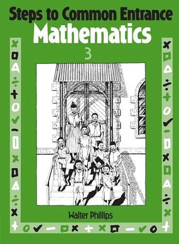 Steps To Common Entrance Mathematics 3-..