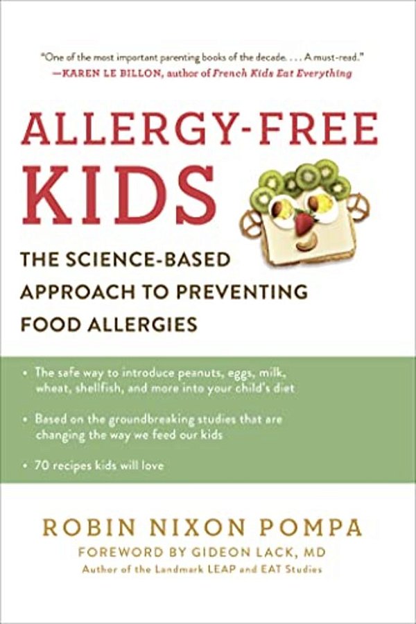 Allergy-Free Kids: The Science-Based Approach To Preventing Food Allergies-..