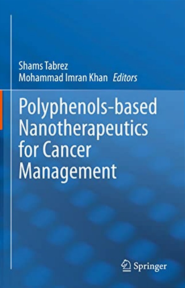 Polyphenols-Based Nanotherapeutics For Cancer Management-..