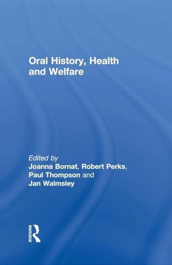Oral History, Health And Welfare-..