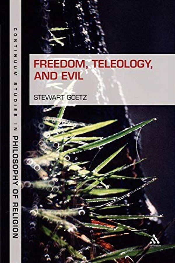 Freedom, Teleology, And Evil-..