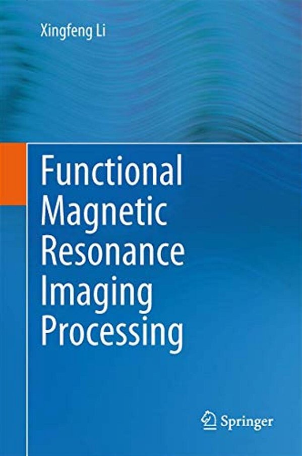 Functional Magnetic Resonance Imaging Processing-..