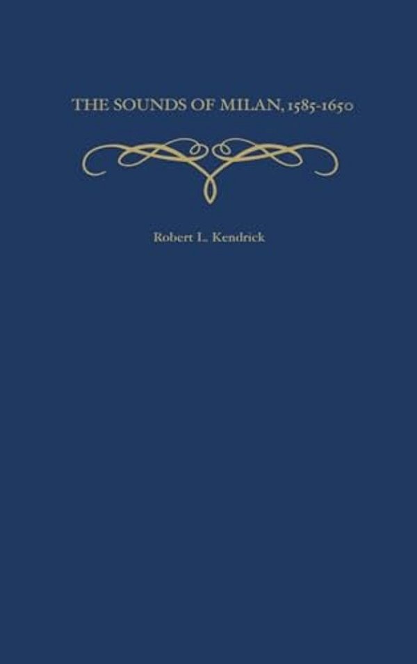 The Sounds Of Milan, 1585-1650-..