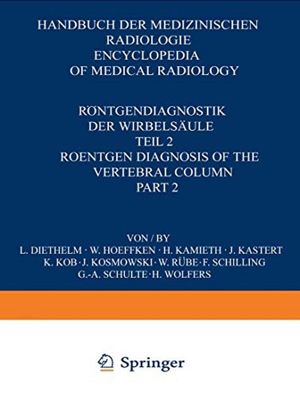 Röntgendiagnostik Der Wirbelsäule/Roentgen Diagnosis Of The Vertebral Column: Teil 2/Part 2-..