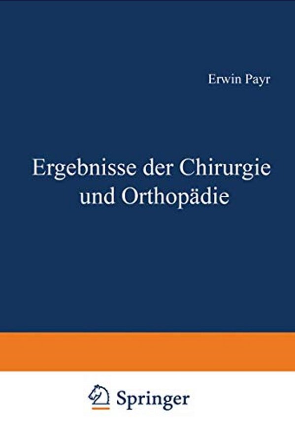 Ergebnisse Der Chirurgie Und Orthopädie-..