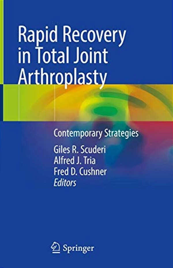 Rapid Recovery In Total Joint Arthroplasty: Contemporary Strategies-..
