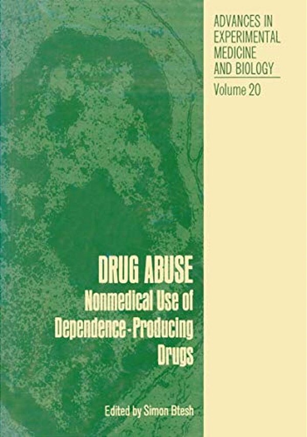 Drug Abuse: Nonmedical Use Of Dependence-Producing Drugs-..
