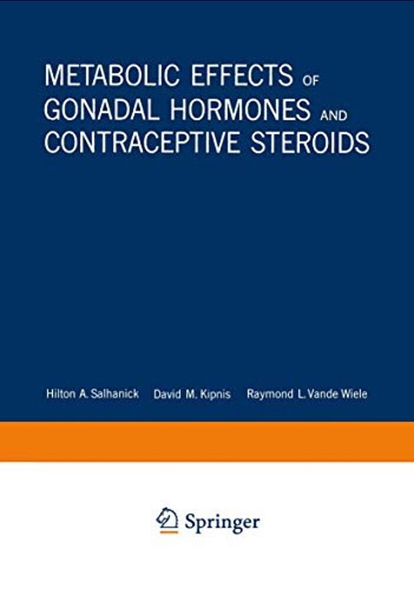 Metabolic Effects Of Gonadal Hormones And Contraceptive Steroids-..