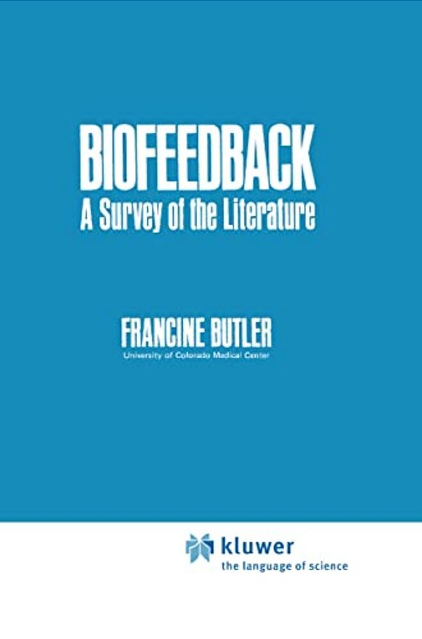 Biofeedback: A Survey Of The Literature-..