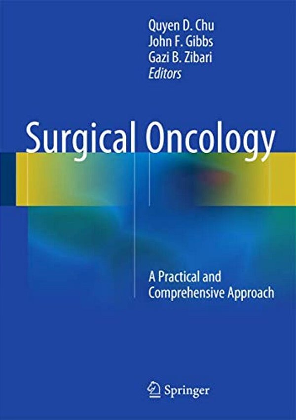 Surgical Oncology: A Practical And Comprehensive Approach-..