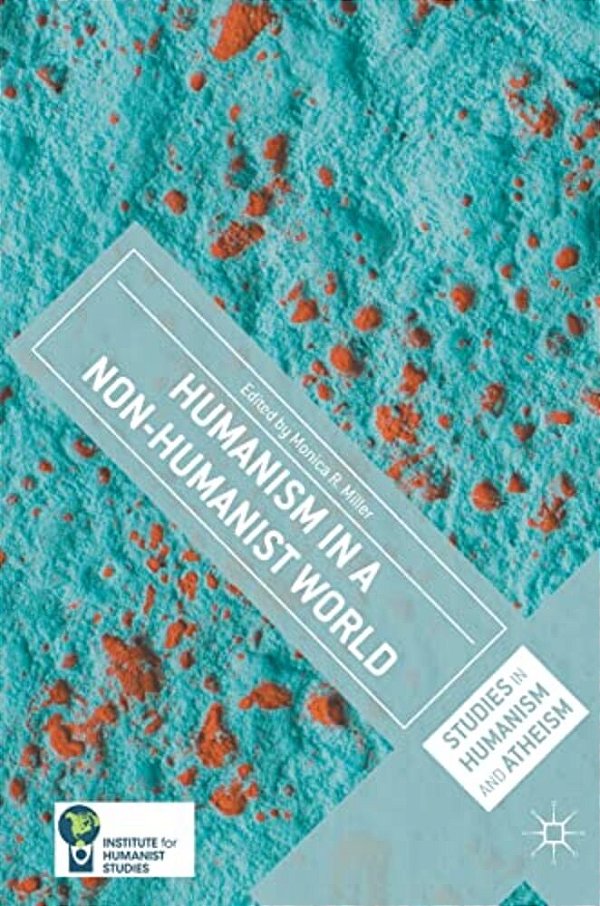 Humanism In A Non-Humanist World-..