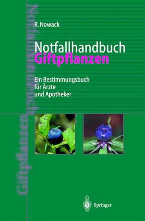 Notfallhandbuch Giftpflanzen: Ein Bestimmungsbuch FA1/4R A"rzte Und Apotheker-..