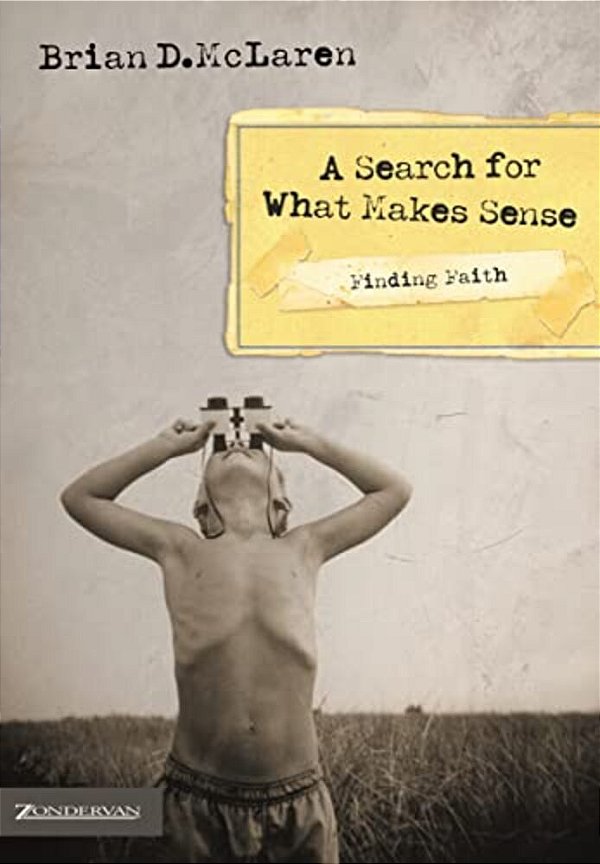 Finding Faith---a Search For What Makes Sense-..