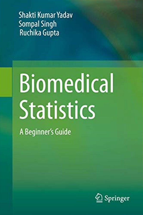 Biomedical Statistics: A Beginner's Guide-..