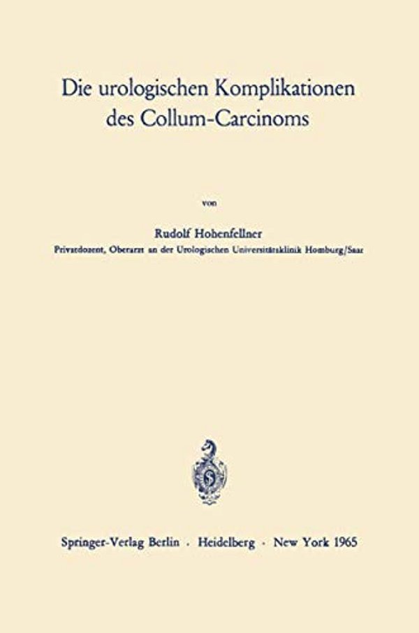 Die Urologischen Komplikationen Des Collum-Carcinoms-..