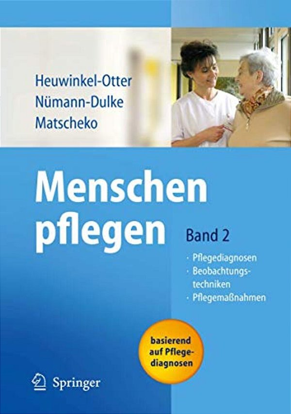Menschen Pflegen: Band 2: Pflegediagnosen Beobachtungstechniken Pflegemaßnahmen-..