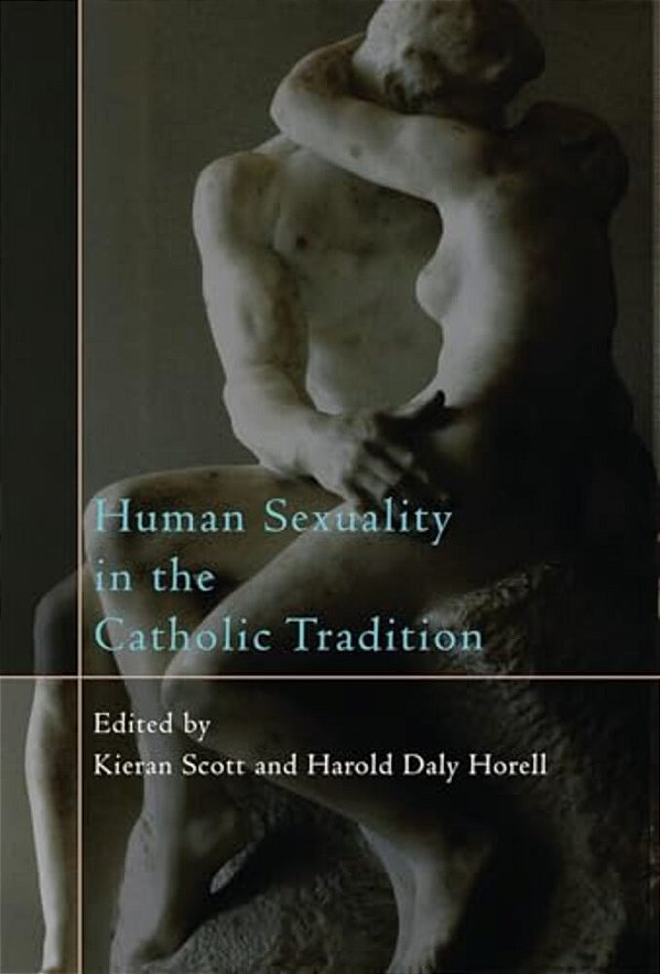 Human Sexuality In The Catholic Tradition-..