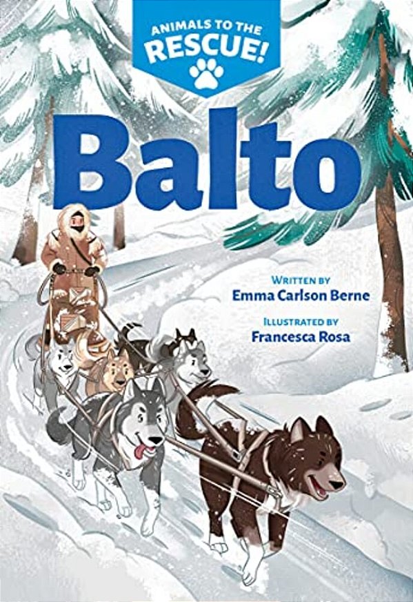 Balto (Animals To The Rescue #1)-..