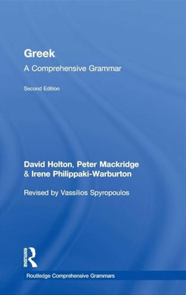 Greek: A Comprehensive Grammar Of The Modern Language-..