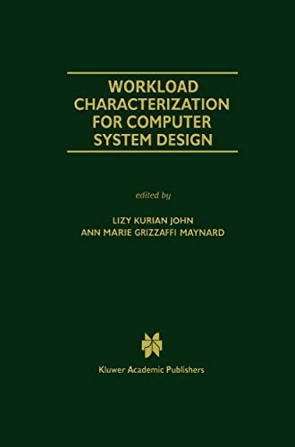 Workload Characterization For Computer System Design-..